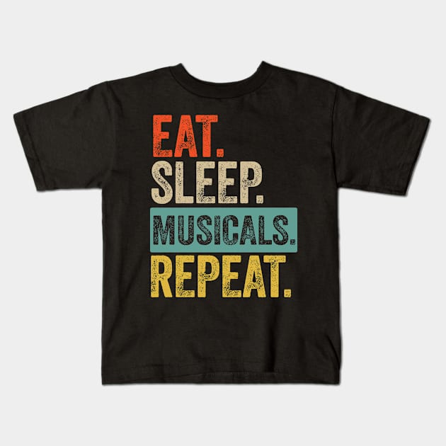 Eat sleep musicals repeat retro vintage Kids T-Shirt by Lyume